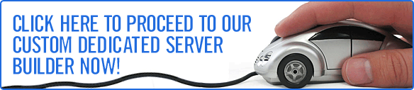 Click here to proceed to  Custom Server Builder Now